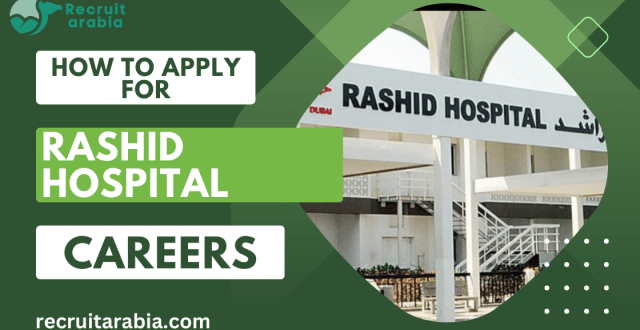 Rashid Hospital Careers 2024 | New Job Vacancies UAE